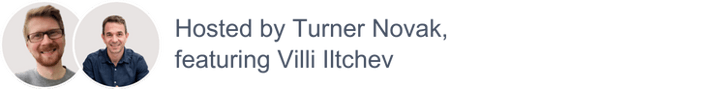 Turner Novak and Villi Iltchev
